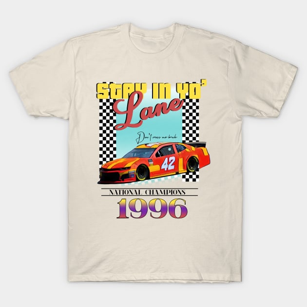 STAY IN YO' LANE T-Shirt by Jamesbartoli01@gmail.com